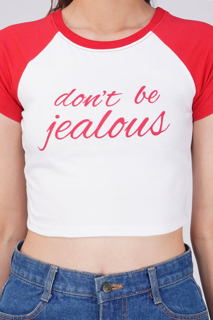 Don't be jealous baby tee